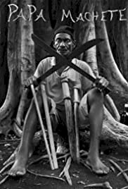 Papa Machete - Movie Poster Papa Machete - Movie Poster