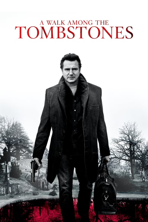 A Walk Among the Tombstones - Movie Poster A Walk Among the Tombstones - Movie Poster