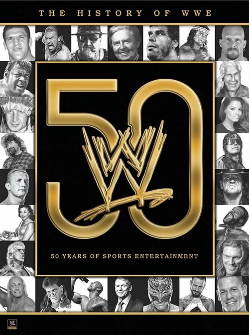 The History of WWE: 50 Years of Sports Entertainment - Movie Poster