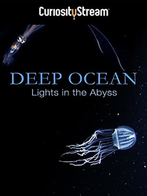 Deep Ocean: Lights in the Abyss - Movie Poster Deep Ocean: Lights in the Abyss - Movie Poster