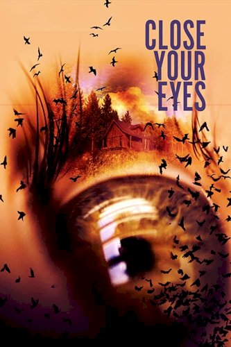 Close Your Eyes - Movie Poster Close Your Eyes - Movie Poster