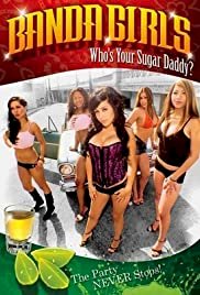 Banda Girls: Who's Your Sugar Daddy? - Movie Poster