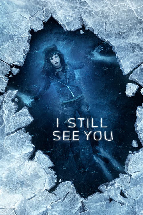 I Still See You - Movie Poster I Still See You - Movie Poster