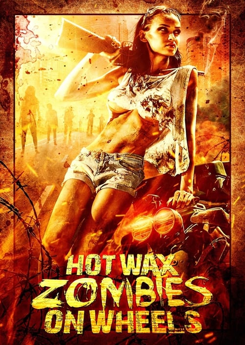 Hot Wax Zombies on Wheels - Movie Poster Hot Wax Zombies on Wheels - Movie Poster
