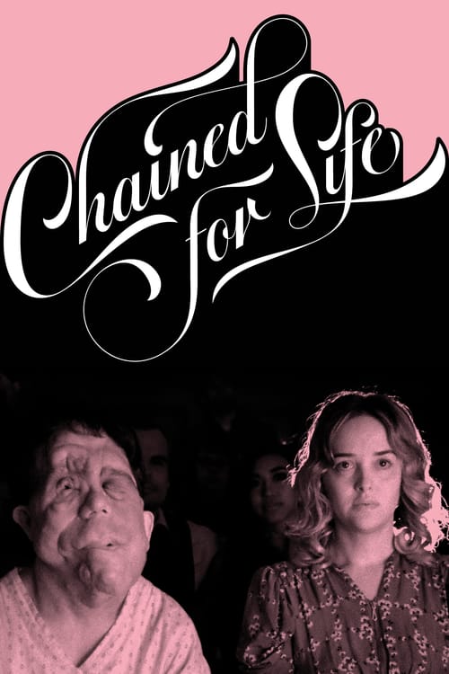Chained for Life - Movie Poster Chained for Life - Movie Poster