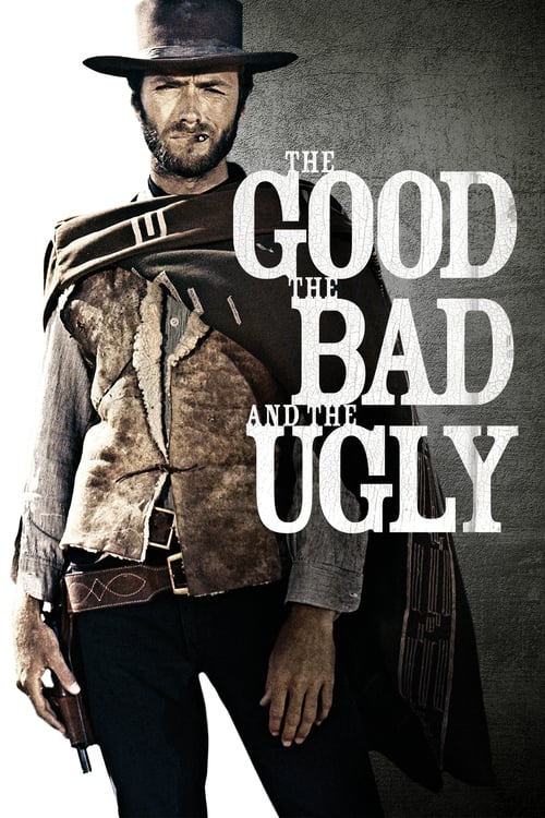 The Good, the Bad and the Ugly - Movie Poster