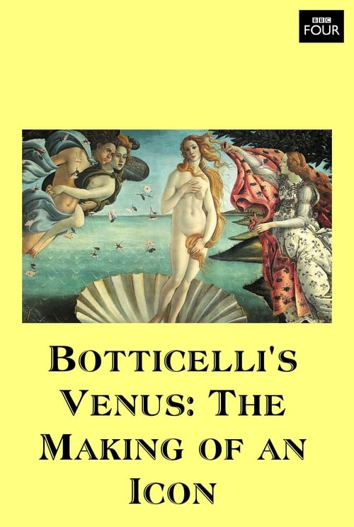 Botticelli's Venus: The Making of an Icon - Movie Poster Botticelli's Venus: The Making of an Icon - Movie Poster