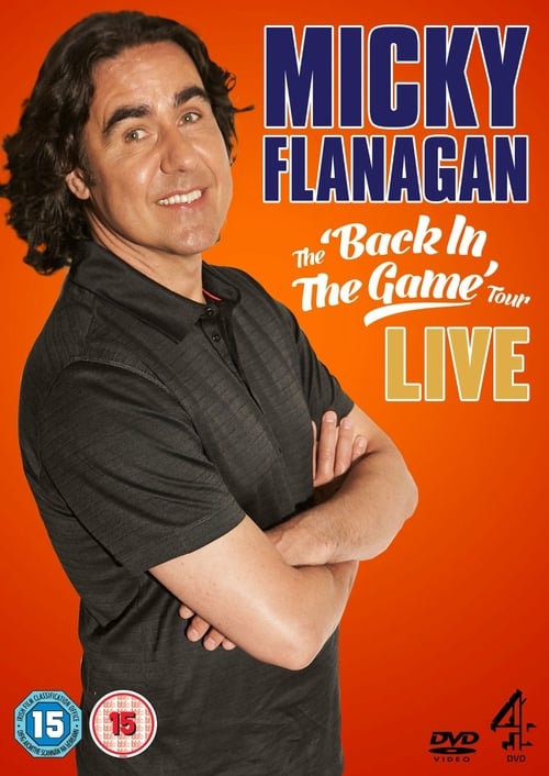 Micky Flanagan: Live - Back In The Game Tour - Movie Poster Micky Flanagan: Live - Back In The Game Tour - Movie Poster