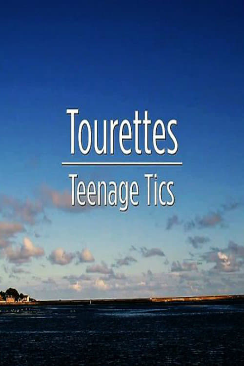 Tourettes: Teenage Tics - Movie Poster Tourettes: Teenage Tics - Movie Poster