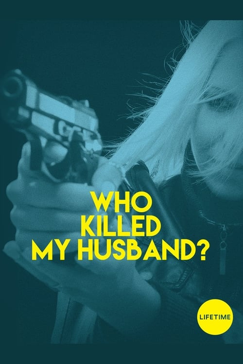 Who Killed My Husband - Movie Poster Who Killed My Husband - Movie Poster