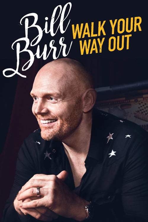 Bill Burr: Walk Your Way Out - Movie Poster Bill Burr: Walk Your Way Out - Movie Poster