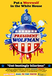 President Wolfman - Movie Poster President Wolfman - Movie Poster