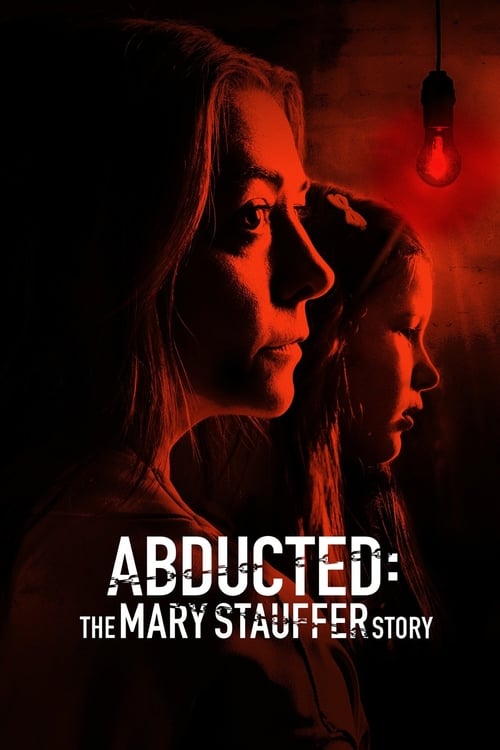 Abducted: The Mary Stauffer Story - Movie Poster Abducted: The Mary Stauffer Story - Movie Poster