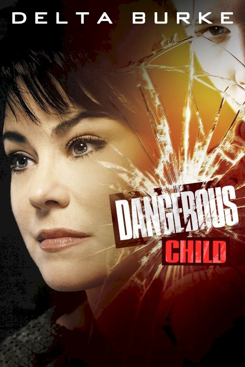 Dangerous Child - Movie Poster Dangerous Child - Movie Poster