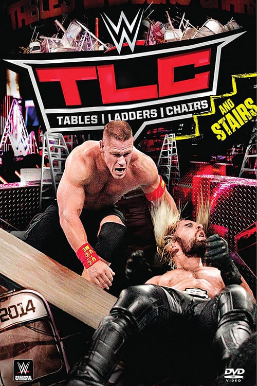 WWE TLC: Tables, Ladders & Chairs 2014 - Movie Poster WWE TLC: Tables, Ladders & Chairs 2014 - Movie Poster