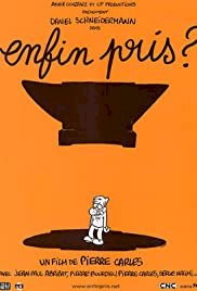 Enfin pris ? - Movie Poster