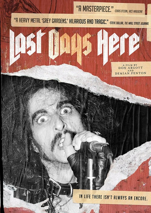 Last Days Here - Movie Poster Last Days Here - Movie Poster