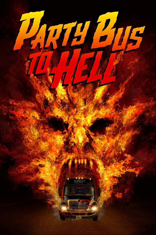 Party Bus To Hell - Movie Poster Party Bus To Hell - Movie Poster