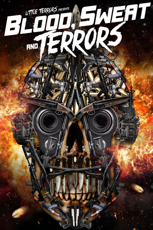 Blood, Sweat And Terrors - Movie Poster Blood, Sweat And Terrors - Movie Poster