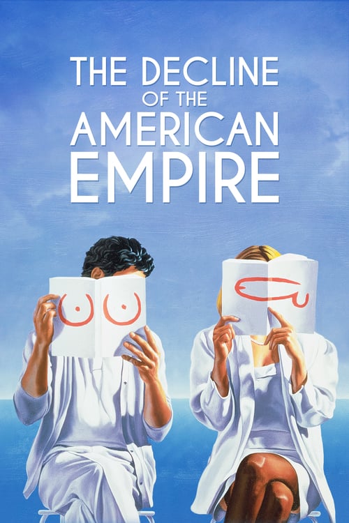 The Decline of the American Empire - Movie Poster The Decline of the American Empire - Movie Poster