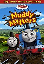 Thomas & Friends: Muddy Matters - Movie Poster Thomas & Friends: Muddy Matters - Movie Poster