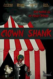 Clown Shank - Movie Poster Clown Shank - Movie Poster