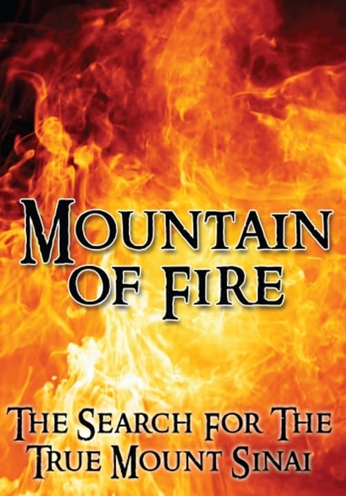 Mountain of Fire: The Search for the True Mount Sinai - Movie Poster