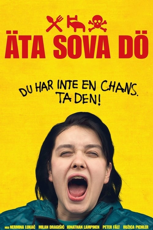 Eat Sleep Die - Movie Poster Eat Sleep Die - Movie Poster