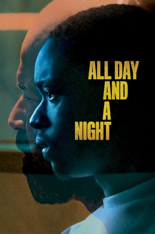 All Day and a Night - Movie Poster All Day and a Night - Movie Poster