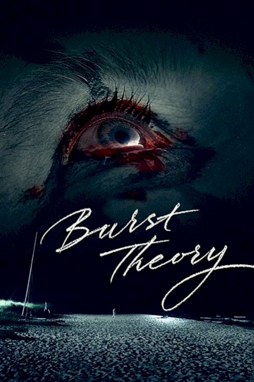 Burst Theory - Movie Poster Burst Theory - Movie Poster