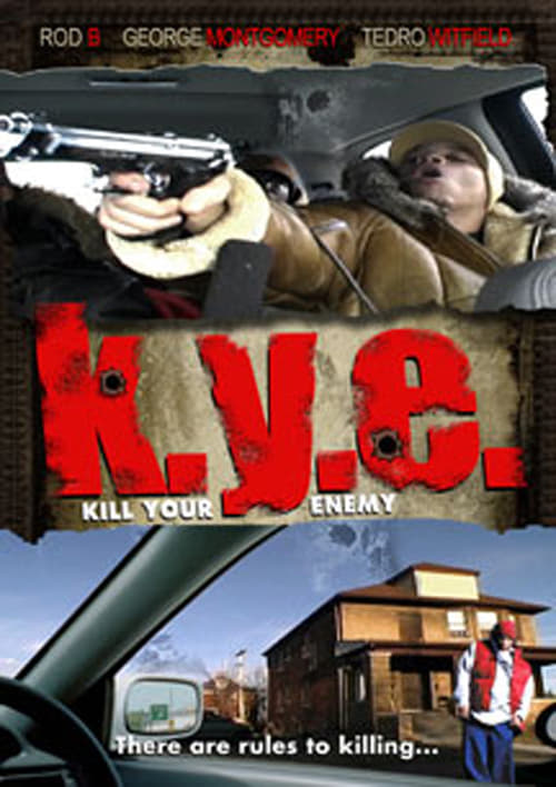 K.Y.E.: Kill Your Enemy - Movie Poster K.Y.E.: Kill Your Enemy - Movie Poster