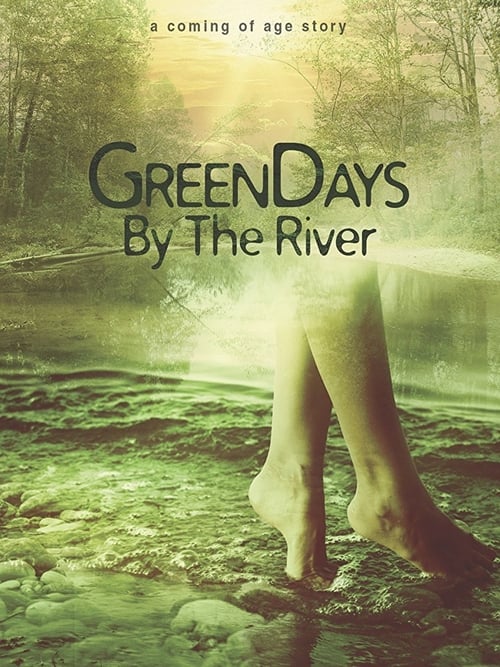 Green Days by the River - Movie Poster