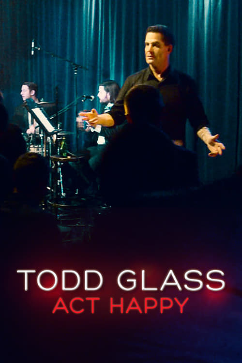 Todd Glass: Act Happy - Movie Poster