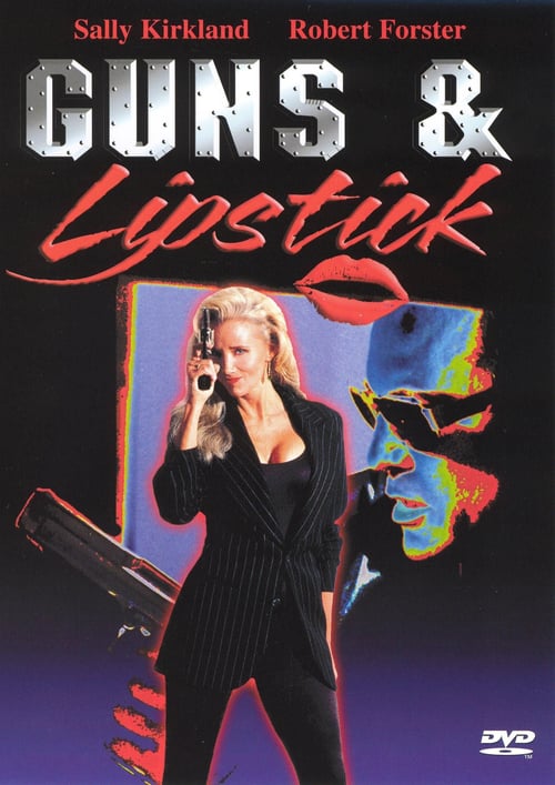 Guns & Lipstick - Movie Poster Guns & Lipstick - Movie Poster
