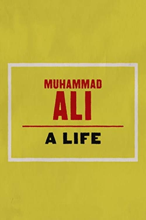 Muhammad Ali: A Life - Movie Poster Muhammad Ali: A Life - Movie Poster