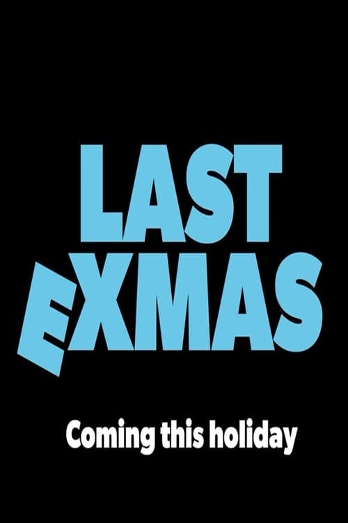 Last ExMas - Movie Poster Last ExMas - Movie Poster
