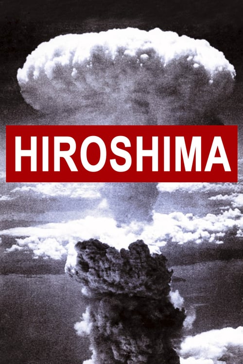 Hiroshima - Movie Poster Hiroshima - Movie Poster