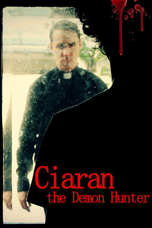 Ciaran The Demon Hunter - Movie Poster Ciaran The Demon Hunter - Movie Poster