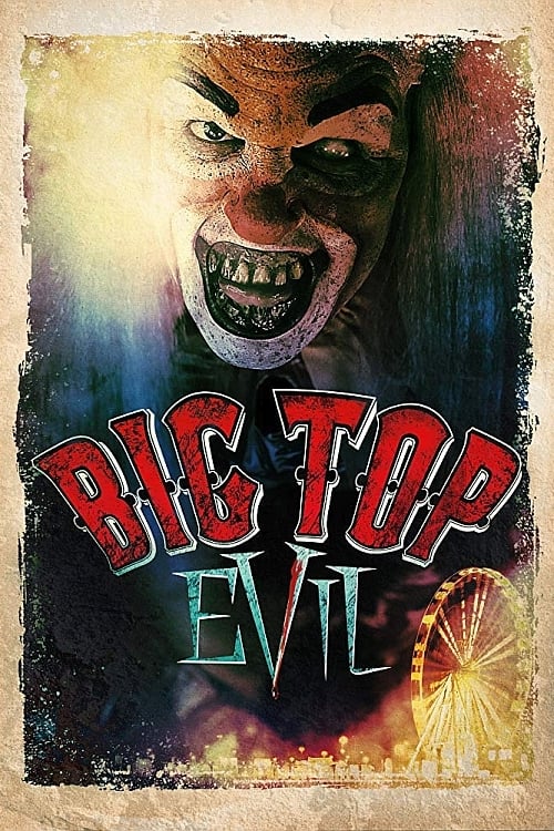 Big Top Evil - Movie Poster Big Top Evil - Movie Poster