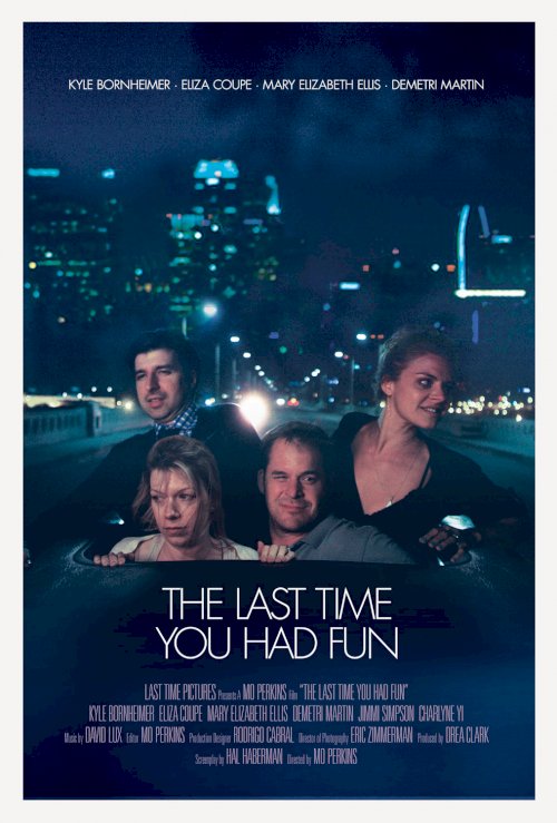 The Last Time You Had Fun - Movie Poster The Last Time You Had Fun - Movie Poster