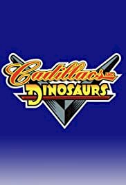 Cadillacs and Dinosaurs - Movie Poster Cadillacs and Dinosaurs - Movie Poster