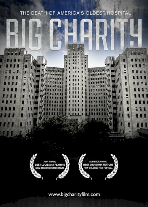 Big Charity: The Death of America's Oldest Hospital - Movie Poster Big Charity: The Death of America's Oldest Hospital - Movie Poster
