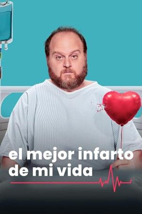 El Mejor Infarto de mi Vida - Movie Poster El Mejor Infarto de mi Vida - Movie Poster