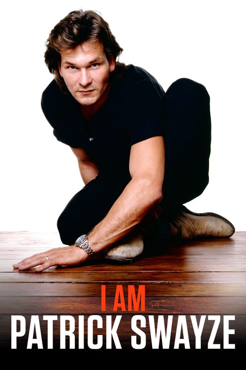 I Am Patrick Swayze - Movie Poster I Am Patrick Swayze - Movie Poster
