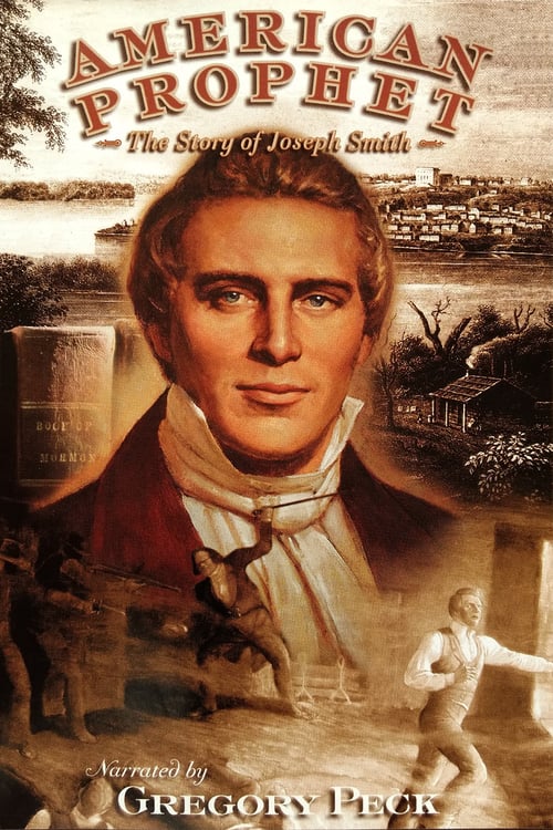 American Prophet: The Story of Joseph Smith - Movie Poster American Prophet: The Story of Joseph Smith - Movie Poster