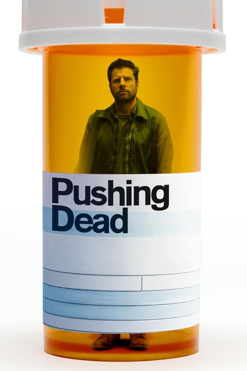 Pushing Dead - Movie Poster Pushing Dead - Movie Poster