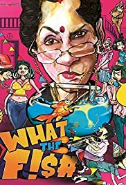 What the Fish - Movie Poster What the Fish - Movie Poster