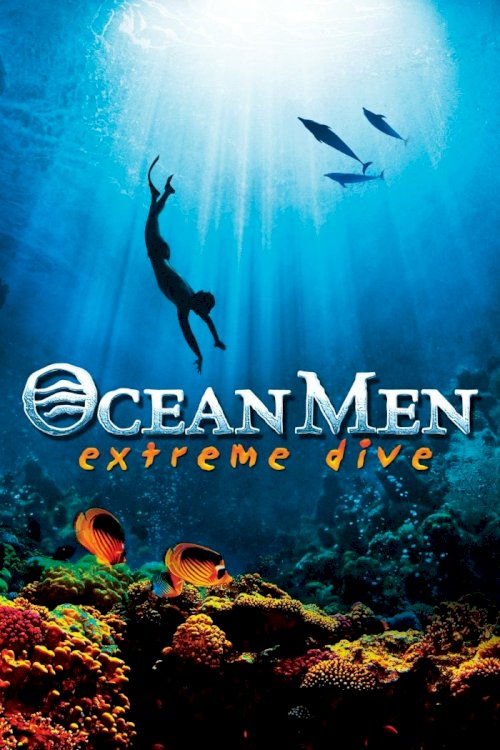Ocean Men, Extreme Dive - Movie Poster Ocean Men, Extreme Dive - Movie Poster