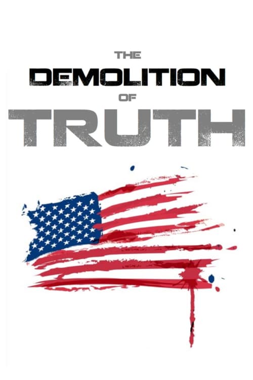 The Demolition of Truth-Psychologists Examine 9/11 - Movie Poster The Demolition of Truth-Psychologists Examine 9/11 - Movie Poster