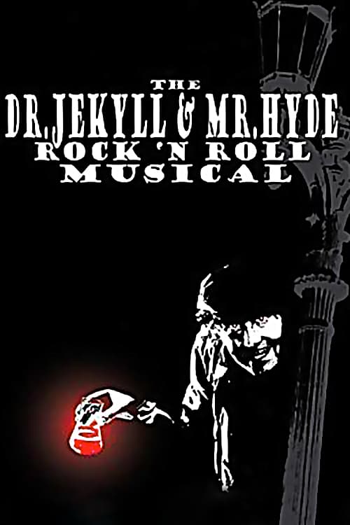 The Dr. Jekyll & Mr. Hyde Rock 'n Roll Musical - Movie Poster The Dr. Jekyll & Mr. Hyde Rock 'n Roll Musical - Movie Poster